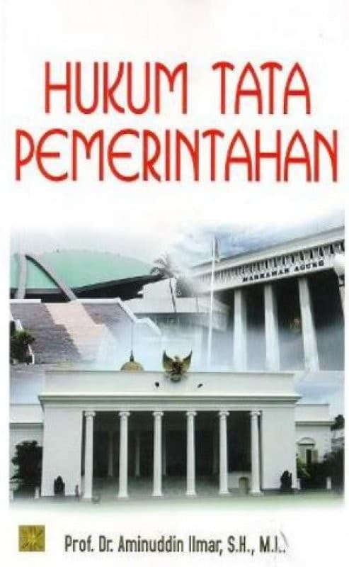 Memahami Tata Pemerintahan yang Benar dari Perspektif Hukum Ala Aminuddin Ilmar
