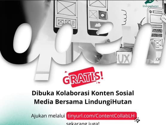 Gratis! Kolaborasi Konten Media Sosial Bersama LindungiHutan, Tertarik?