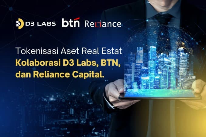D3 Labs, BTN dan RMI Berlokaborasi Luncurkan Tokenisasi Aset Real Estat Pertama di Indonesia.