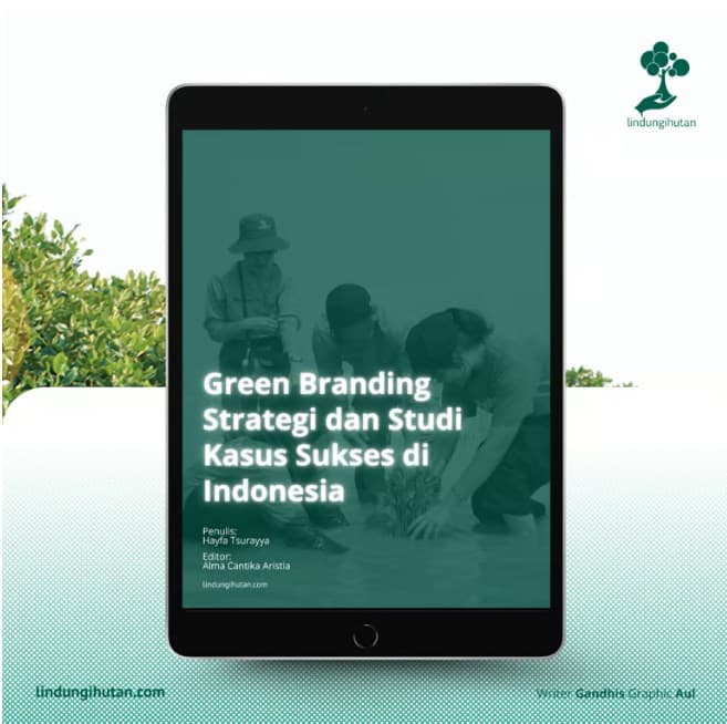 Strategi Green Branding: Cara Membangun Bisnis Ramah Lingkungan di Era Modern