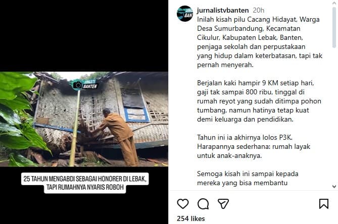 Viral Kisah Pilu Cacang Hidayat! 25 Tahun Mengabdi Sebagai Honorer, Tapi Tinggal di Rumah yang Nyaris Roboh. (Foto: Instagram) Viral Kisah Pilu Cacang Hidayat! 25 Tahun Mengabdi Sebagai Honorer, Tapi Tinggal di Rumah yang Nyaris Roboh. (Foto: Instagram)